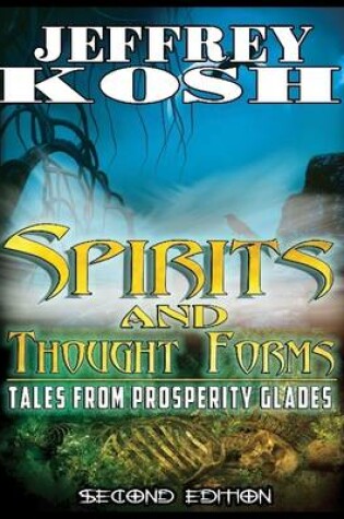 Cover of Spirits and Thought Forms: Tales from Prosperity Glades - EBook Edition