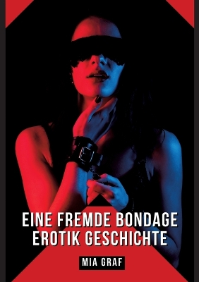 Book cover for Eine Fremde Bondage Erotik Geschichte