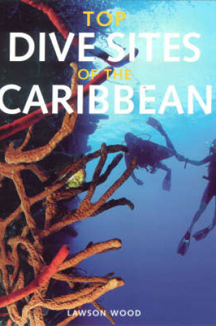 Cover of Top Dive Sites of the Caribbean