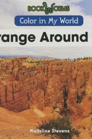 Cover of Orange Around Me