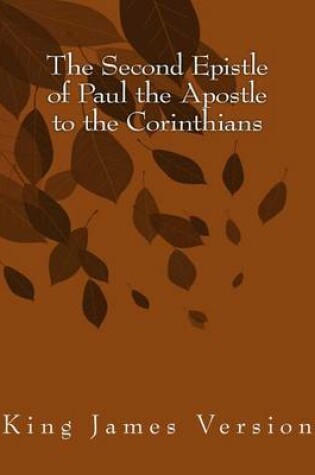 Cover of The Second Epistle of Paul the Apostle to the Corinthians