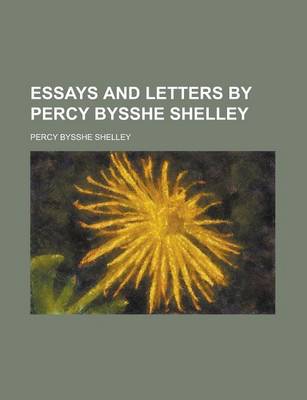 Book cover for Essays and Letters by Percy Bysshe Shelley