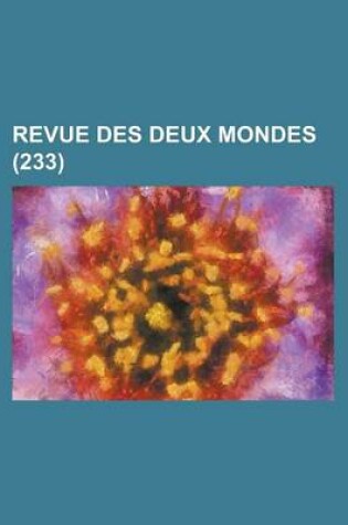 Cover of Revue Des Deux Mondes (233)