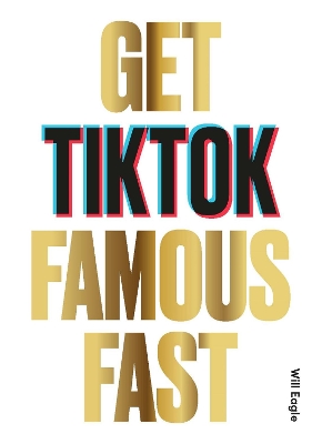 Book cover for Get TikTok Famous Fast