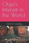 Book cover for Olga's Interest in the World