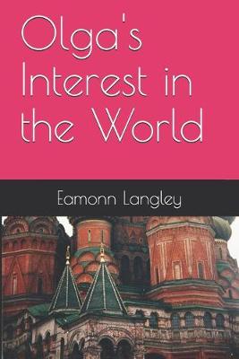 Cover of Olga's Interest in the World
