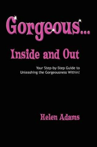Cover of Gorgeous...Inside and Out
