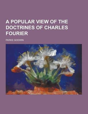 Book cover for A Popular View of the Doctrines of Charles Fourier