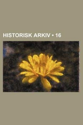 Cover of Historisk Arkiv (16)