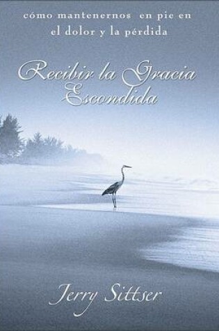 Cover of Recibir La Gracia Escondida