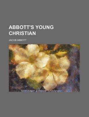 Book cover for Abbott's Young Christian