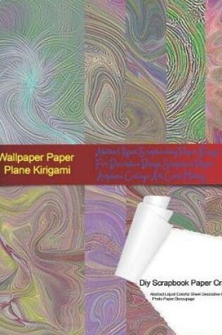 Cover of Wallpaper Paper Plane Kirigami Diy Scrapbook Paper Crafts Abstract Liquid Colorful Sheet Decorative Design Photo Paper Decoupage