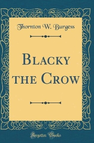 Cover of Blacky the Crow (Classic Reprint)