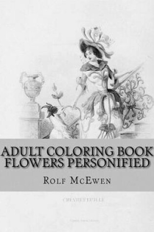 Cover of Adult Coloring Book: Flowers Personified