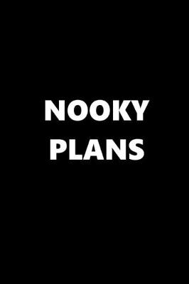 Book cover for 2020 Daily Planner Funny Theme Nooky Plans 388 Pages