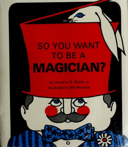 Cover of So You Want to Be a Magician?