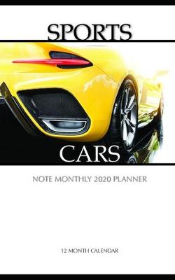 Book cover for Sports Cars Note Monthly 2020 Planner 12 Month Calendar