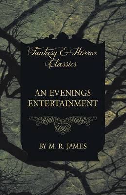 Book cover for An Evenings Entertainment (Fantasy and Horror Classics)