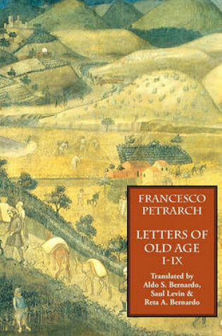 Cover of Letters of Old Age (Rerum Senilium Libri) Volume 1, Books I-IX
