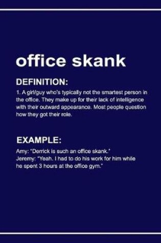 Cover of Urban Dictionary 'office Skank' Funny Notebook. Journal & Exercise Book (Blue)