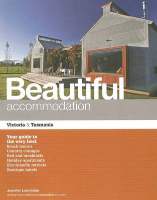Book cover for Beautiful Accommodation - Victoria and Tasmania
