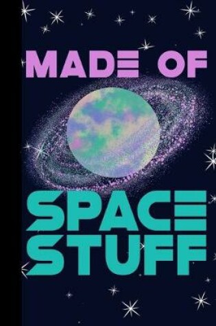 Cover of Made of Space Stuff