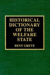 Book cover for Historical Dictionary of the Welfare State