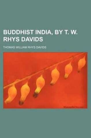 Cover of Buddhist India, by T. W. Rhys Davids