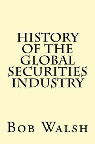 Cover of History of the Global Securities Industry