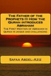 Book cover for The Father of the Prophets (1) How the Quran introduces Abraham