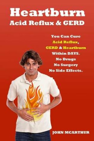 Cover of Heartburn Acid Reflux and Gerd