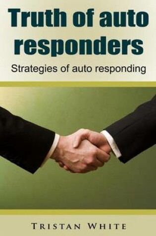 Cover of Truth of Auto Responders