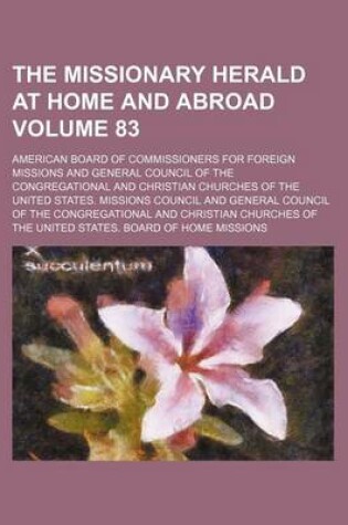 Cover of The Missionary Herald at Home and Abroad Volume 83