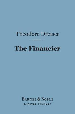 Book cover for The Financier (Barnes & Noble Digital Library)