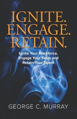 Book cover for Ignite. Engage. Retain.