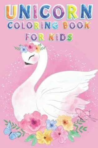 Cover of Unicorn Coloring Book For Kids