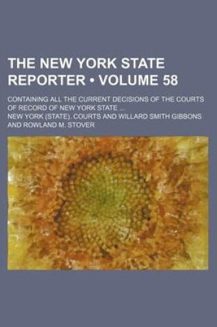 Cover of The New York State Reporter (Volume 58); Containing All the Current Decisions of the Courts of Record of New York State