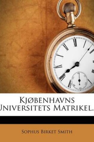 Cover of Kjobenhavns Universitets Matrikel...