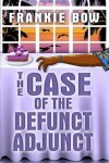 Book cover for The Case of the Defunct Adjunct