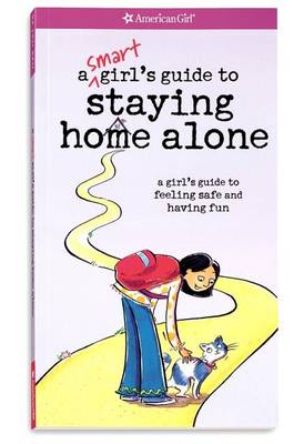 Book cover for A Smart Girl's Guide to Staying Home Alone