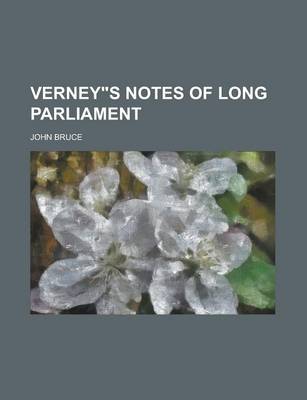 Book cover for Verneys Notes of Long Parliament