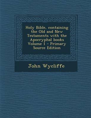 Book cover for Holy Bible, Containing the Old and New Testaments with the Apocryphal Books Volume 1