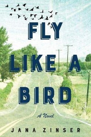 Cover of Fly Like a Bird