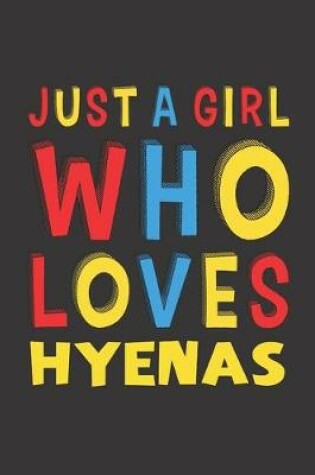 Cover of Just A Girl Who Loves Hyenas