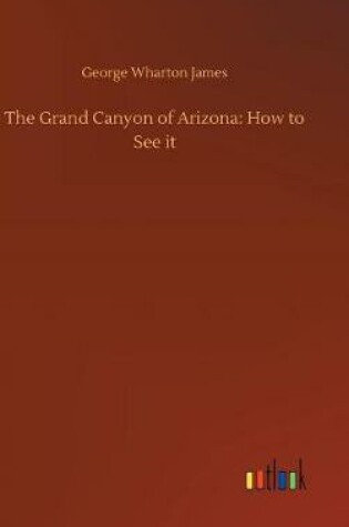 Cover of The Grand Canyon of Arizona