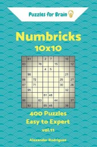 Cover of Puzzles for Brain Numbricks - 400 Easy to Expert 10x10 vol. 11