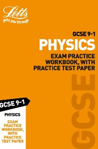 Cover of GCSE 9-1 Physics Exam Practice Workbook, with Practice Test Paper
