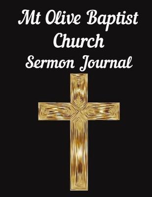 Book cover for Mt Olive Baptist Church Sermon Journal