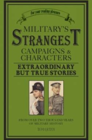 Cover of Military's Strangest Campaigns & Characters