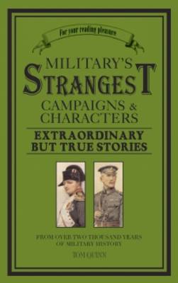 Book cover for Military's Strangest Campaigns & Characters